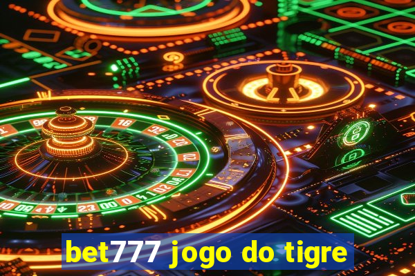 bet777 jogo do tigre